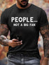People... Not A Big Fan Casual Short Sleeve Short sleeve T-shirt
